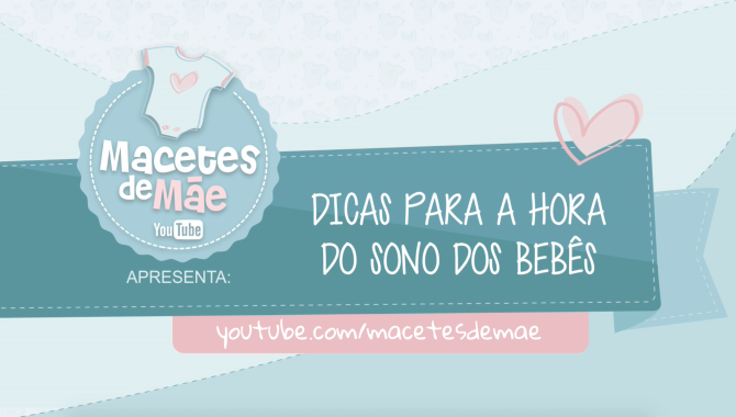 Tela capa video 2 - dicas para a hora do sono dos bebes