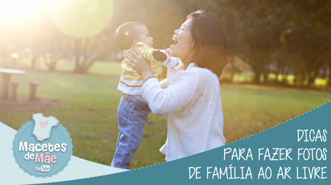 DICAS PARA FAZER FOTOS DE FAMILIA AO AR LIVRE