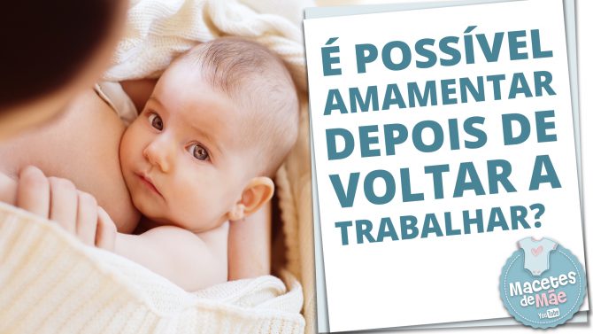 Amamentação e a volta ao trabalho
