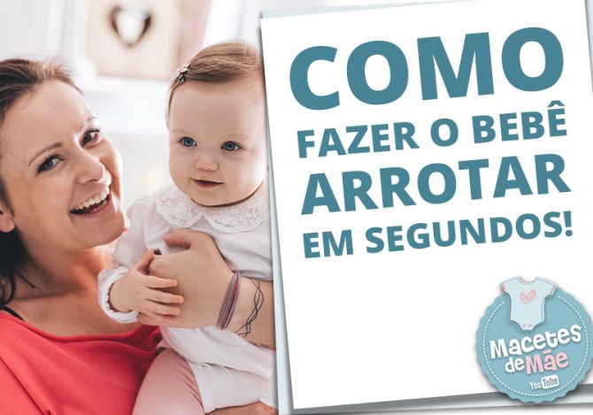 A melhor posição para fazer o bebê arrotar | Macetes de Mãe