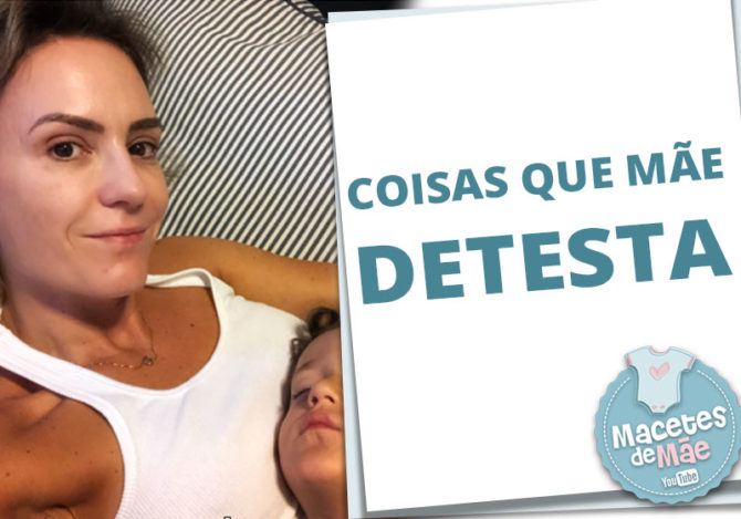 mãe detesta