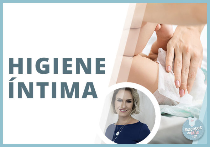 COMO FAZER A HIGIENE ÍNTIMA DAS MENINAS