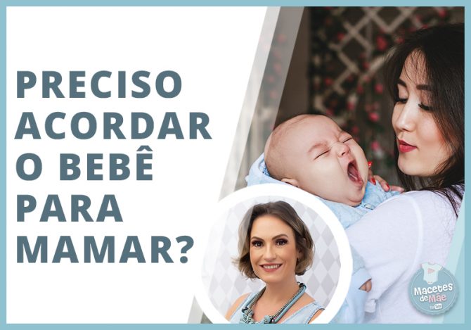 acordar o bebê para mamar