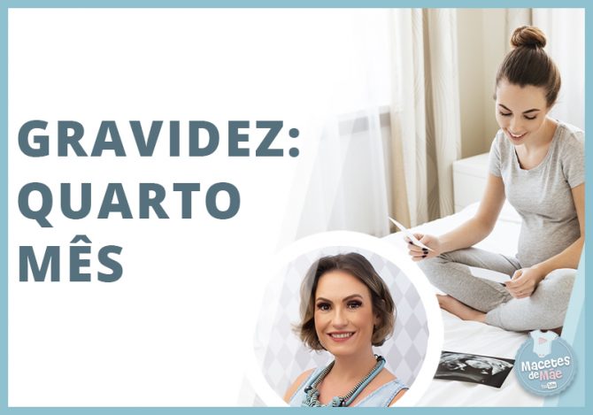 Gravidez mês a mês: quarto mês