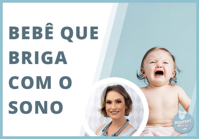 Bebê que briga com o sono