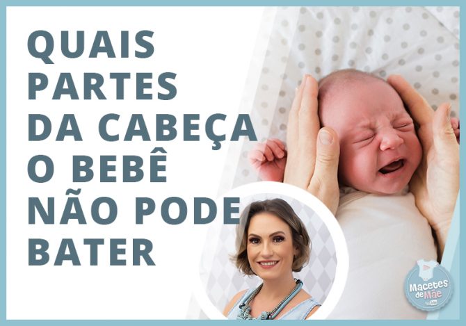 partes da cabeça o bebê não pode bater