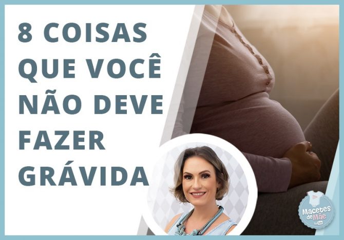 Coisas que você não deve fazer grávida
