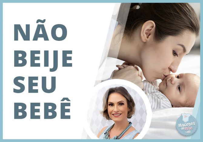 Por quê não se deve beijar os bebês