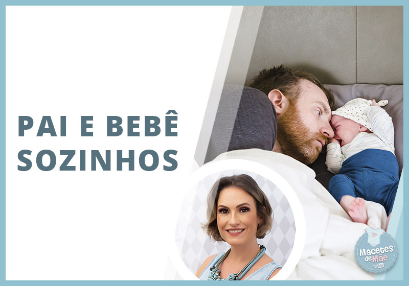 pai ficar sozinho com o bebê