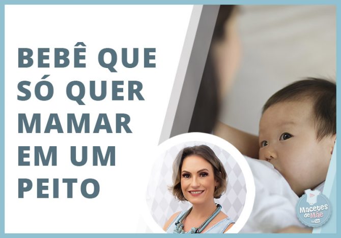 Bebê que só quer mamar de um lado