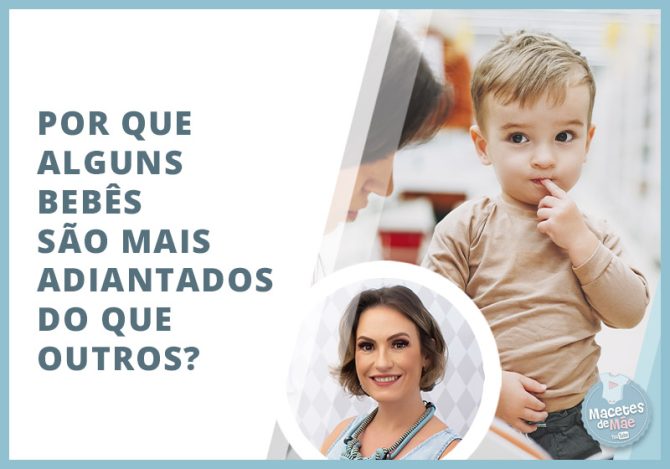 bebês são mais adiantados que outros